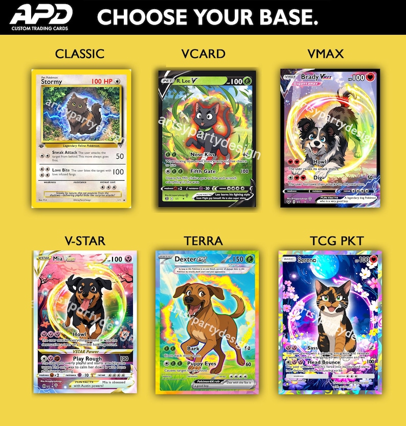 May include: Custom trading cards featuring various pet illustrations. The cards are labeled "Classic", "Vcard", "Vmax", "V-Star", "Terra", and "TCG Pkt". Each card has a unique design, with the text "Choose Your Base" at the top.