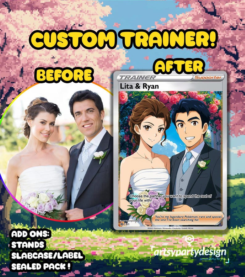 May include: A Pokemon card with a custom design. The card is a supporter card and features a couple in wedding attire. The card is titled 'Lita & Ryan' and the text reads 'Choose the partner you want to spend the rest of your life with!' and 'You're my legendary Pokemon, rare and special, the one I've been searching for.' The card is surrounded by a pink and white floral border. The card is from 'artsypartydesign'.
