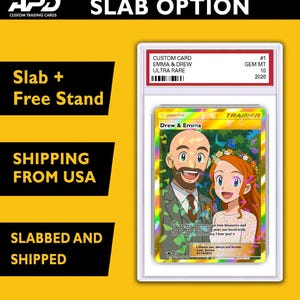 May include: A custom trading card featuring Drew & Emma, graded as GEM MT 10. The card is in a protective slab with the text "Slab + Free Stand" and "Slabbed and Shipped". The card has a colorful illustration of a couple.
