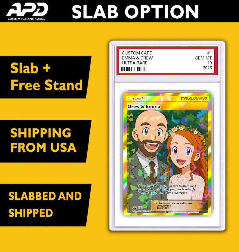 May include: A custom trading card featuring Drew & Emma, graded as GEM MT 10. The card is in a protective slab with the text "Slab + Free Stand" and "Slabbed and Shipped". The card has a colorful illustration of a couple.