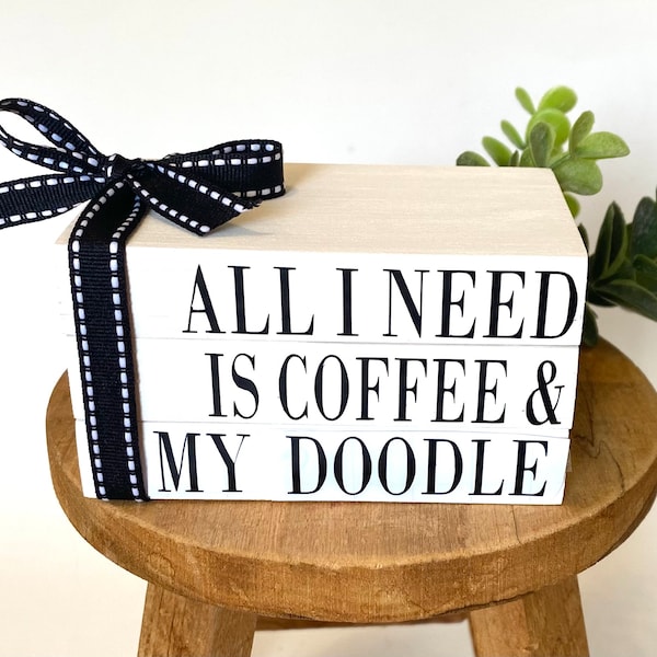 All I Need Is Coffee And My Doodle Tiered Tray Book Stack / Coffee Bar / Pet Tiered Tray / Doodle Home Decor / Gift for her / Doodle Mama