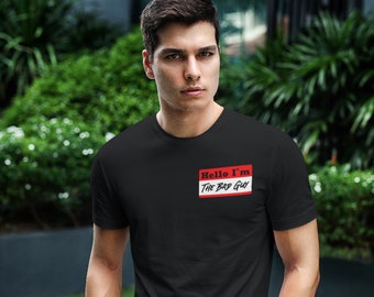 Hello Im the Bad Guy Name Tag T-Shirt