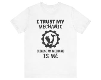 I Trust My Mechanic Z Car Shirt, DIY Automotive Tee