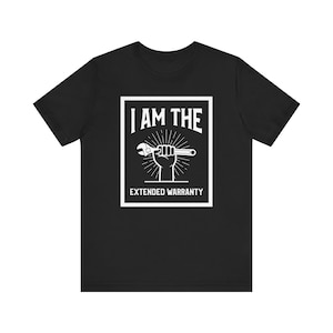 I am the extended warranty Unisex Jersey Short Sleeve Tee