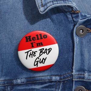Hello Im the Bad Guy Custom Pin Buttons