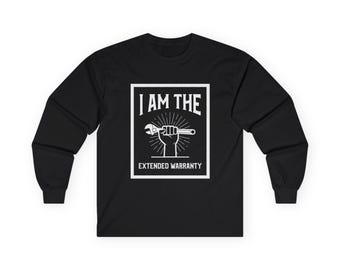 I Am The Extended Warranty Long Sleeve Tee | Mechanic Wrench Design