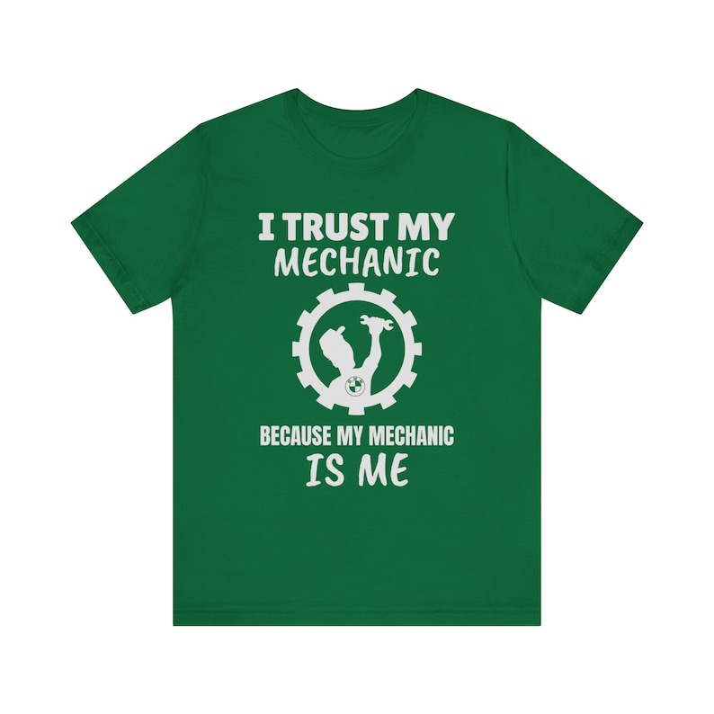DIY Mechanic BMW T-Shirt: "I Trust My Mechanic" image 6