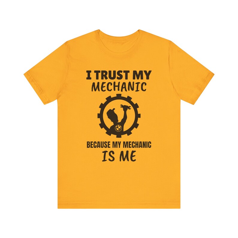 DIY Mechanic BMW T-Shirt: "I Trust My Mechanic" image 5
