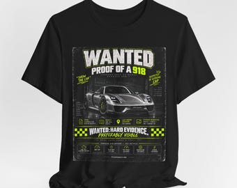 Wanted Proof of a 918 T-Shirt, Supercar Joke Shirt, Hypercar Graphic Tee, Car Guy Gift, Automotive Humor Shirt