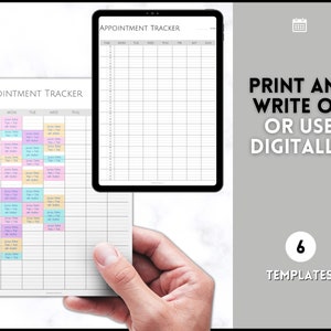 May include: Printable appointment tracker with a grid layout and time slots for each day of the week. The tracker is available in six different templates. The text "Print and Write On or Use Digitally" is displayed on the image.