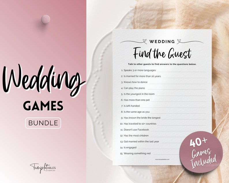 May include: A printable wedding game card with the title "Find the Guest". The card has a list of 15 questions to ask wedding guests, such as "Speaks 3 or more languages" and "Is engaged". The card also includes the text "40+ Games Included".
