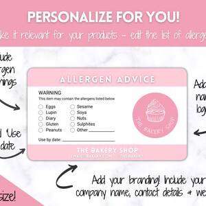 May include: Pink allergen advice card with a cupcake graphic. The card includes a warning that the item may contain allergens listed below. The allergens include eggs, sesame, lupin, soya, dairy, nuts, gluten, sulphites, peanuts, and other. The card also includes a space for the use by date and the bakery's name, email address, and social media handle.