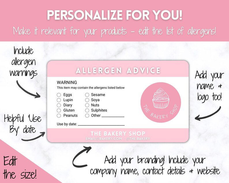 May include: Pink allergen advice card with a cupcake graphic. The card includes a warning that the item may contain allergens listed below. The allergens include eggs, sesame, lupin, soya, dairy, nuts, gluten, sulphites, peanuts, and other. The card also includes a space for the use by date and the bakery's name, email address, and social media handle.