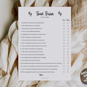 May include: A printable twin trivia game with 18 true or false questions about twins. The game includes an answer sheet.