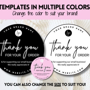 May include: Two round thank you stickers with customizable text and logo space. The stickers are black and white with the text "Thank you for your order!" and the text "& for supporting our small business! We really appreciate it!"  The stickers are also available in pink.
