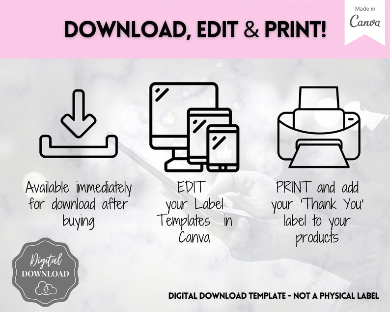 May include: A digital download template for printable labels. The image shows icons for downloading, editing in Canva, and printing. The text says "DOWNLOAD, EDIT & PRINT!" and "Available immediately for download after buying".