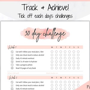 May include: A printable 30-day challenge tracker with a pink watercolor background. The tracker includes a list of daily challenges for each week, such as eating well, working out, and drinking water. There are checkboxes for each day of the week to track progress.
