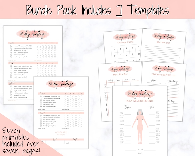 May include: Seven printable pages for a 30-day challenge. The pages include a challenge tracker, reading list, meal planner, grocery shopping list, and body measurements tracker. The pages are pink and white with black text.