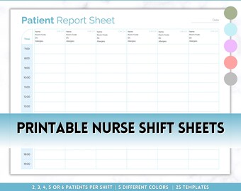 May include: Printable nurse shift sheet template with a blue and white color scheme. The sheet is divided into columns for patient information and rows for time slots. The sheet is designed for 6 patients per shift.