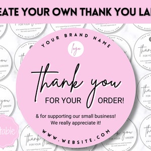 May include: Pink and white round thank you label with the text "Thank you for your order! & for supporting our small business! We really appreciate it! www.website.com".