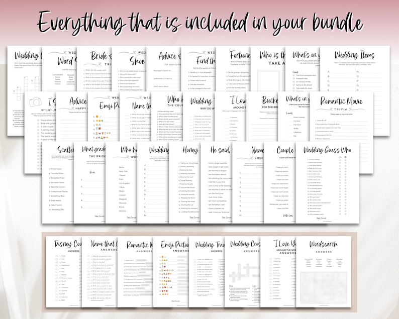 May include: A collection of printable wedding games and activities. The games include "Wedding Word Search", "Wedding Trivia", "Wedding Bingo", "Wedding Mad Libs", "Wedding Guess Who", "Wedding Scattergories", "Wedding Pictionary", "Wedding Would You Rather", "Wedding I Love You More", "Wedding Name That Tune", "Wedding Around the World", "Wedding Bucket List", "Wedding What's in the Bride's Purse", "Wedding Advice for the Couple", "Wedding Emoji Pictionary", "Wedding Who Knows the Couple Best", "Wedding Find the Word", "Wedding Fortune Teller", "Wedding Who is the Bride", "Wedding What's on Your Phone", "Wedding Items", "Wedding Romantic Movie Trivia", "Wedding He Said She Said", "Wedding Name That Love Song", "Wedding Couple Trivia", "Wedding Disney Couples", "Wedding Name That Animal", "Wedding Romantic Movie Trivia", "Wedding Emoji Pictionary", "Wedding Trivia", "Wedding Crossword", "Wedding I Love You More", "Wedding Word Search".