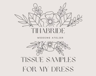 Tissue samples for my dress