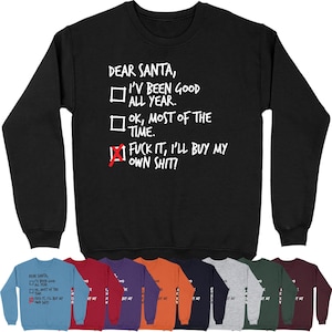 Dear Santa Sweatshirt | Funny Offensive Christmas Xmas Gift for Him Dad Gifts Mum Gift for Her Jumper Long Sleeve