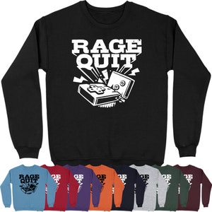 Rage Quit Sweatshirt | Gamer Video Game Gifts Gift for Him Dad Kids Gifts Mum Mothers Day Birthday Gift for Her Jumper Long Sleeve