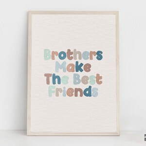 Nursery Print, Brothers Make The Best Friends, Gender Neutral Nursery Artwork, Kids Minimalist Playroom Decor, Brothers Nursery Decor Ideas