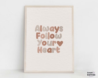 Boho Nursery Quote Print, Always Follow Your Heart, Watercolor Pink Heart Poster, Gender Neutral Nursery Artwork, Minimalist Playroom Decor