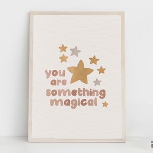 Nursery Quotes Boho Stars Art Print, You Are Something Magical Quote, Mid Century Modern Kids Printable Wall Art, Gender Neutral Nursery Art