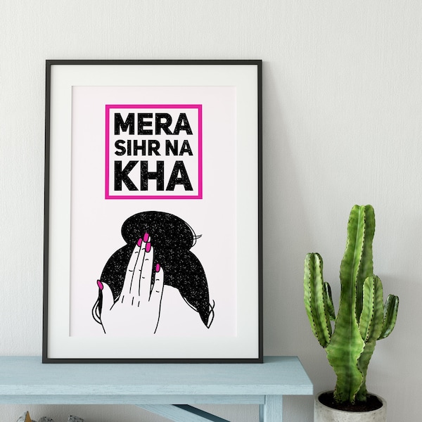 Mera Sihr Na Kha - Punjabi Desi Wall Art Print Poster