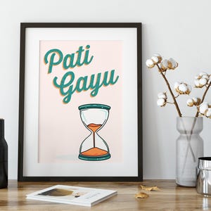 Pati Gayu Print | Gujarati Expression Wall Art | Indian Desi Home Decor | South Asian Gift