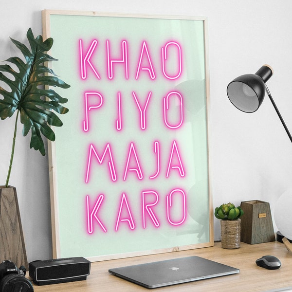 Khao Piyo Maja Karo - Gujarati Indian Desi Wall Art Print Poster