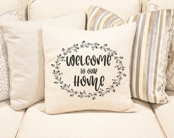 Welcome to our Home, Pillow Cover, Throw Pillows, Farmhouse, Farmhouse throw cushions, Farmhouse Pillow Cover, Home Decor,  Housewarming