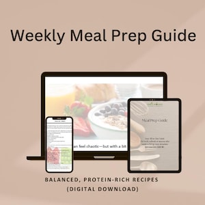 May include: A digital meal prep guide displayed on a laptop, tablet, and smartphone. The guide features balanced, protein-rich recipes. The text on the devices reads "Weekly Meal Prep Guide" and "Meal Prep Guide".