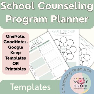 May include: A School Counseling Program Planner with templates for OneNote, GoodNotes, Google Keep, and printables. The image features several pages with organizational layouts, including sections for goals, action steps, and small group ideas. A logo with a brain and heart is also visible.