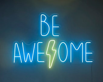 Be Awesome - LED Neon Sign, Wall Decor, Wall Sign, Neon Lights