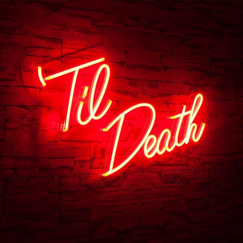 Til Death Wedding Custom Neon Sign Flex Better Together