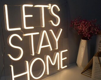 Let's Stay Home Neon Sign -  Custom Neon Sign, Neon Wall Signs, Home Decor