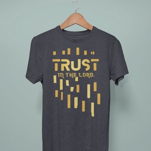 TRUST- (Unisex) Christian Apparel, Religious T-shirt, Bible Verse, scripture inspiration