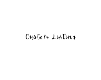 Custom listing for Jenna