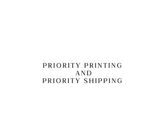 Priority Shipping and Printing!