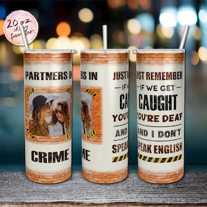 Partners in Crime If We Get Caught Skinny Photo Tumbler 20oz Skinny Tumbler PNG Straight, Tumbler-bestand, alleen instant png digitale download.