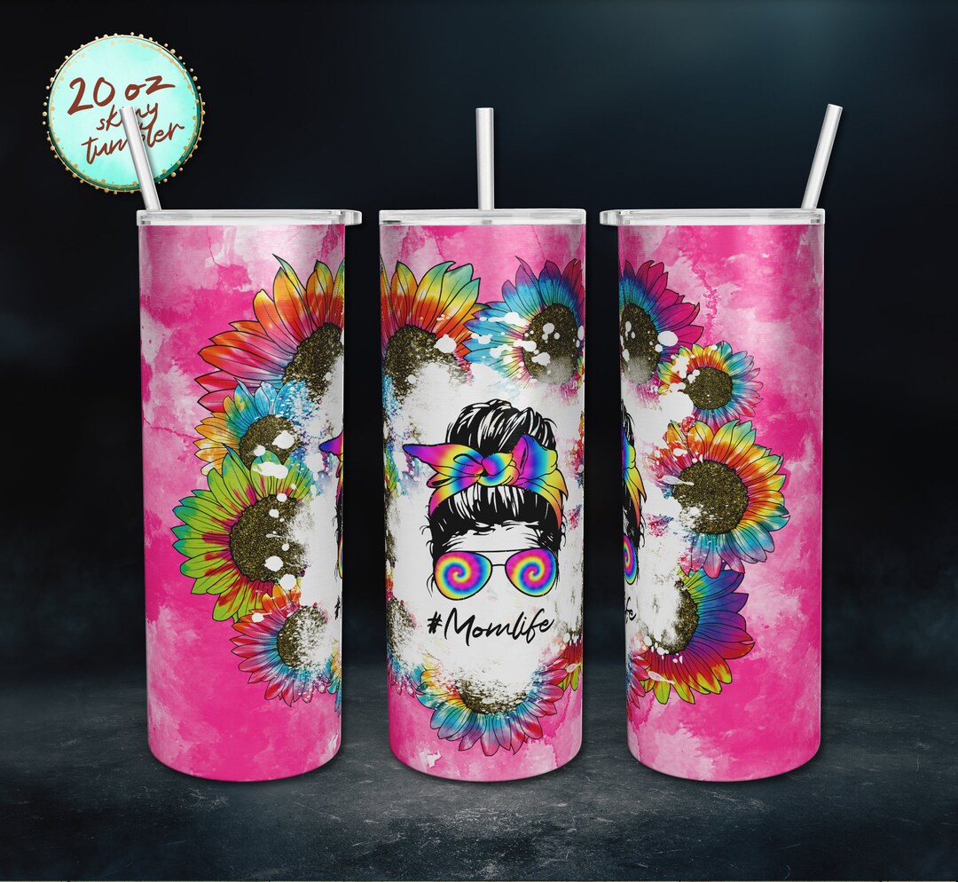 Mom Life PNG Sunflower 20oz Skinny Tumbler Sublimation, Pink Tie Dye ...