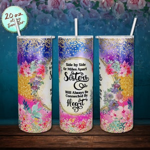 Side by Side or Miles Apart Sisters, 20 oz Skinny Tumbler Sublimation Designs Gold Glitter Floral Bible Verse Tumbler Wrap PNG Downloads