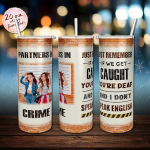 Partners in crime als we worden betrapt Skinny Tumbler 20oz Skinny Tumbler PNG Straight, Instant PNG File Download Tumbler File