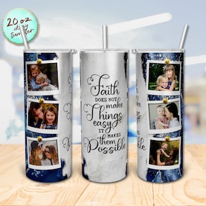 Faith Does Not Make Things Easy, Photo Frame Blue Agate Designs 20oz Skinny Tumbler Sublimation Design Straight/Tapered PNG Digital Download