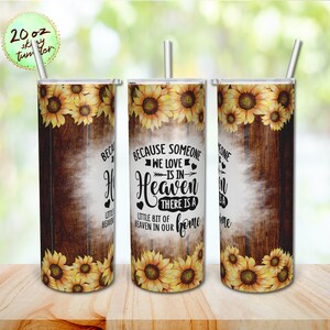 Sunflower Rustic Wood, Because Someone We Love Is In Heaven PNG Tumbler, 20 oz Skinny Tumbler Sublimation Design Templates Digital Download.