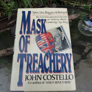 Mask of Treachery - John Costello - Documented Dossier of a Spy Ring - As Found at the Market